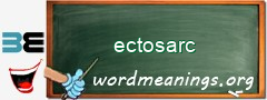 WordMeaning blackboard for ectosarc